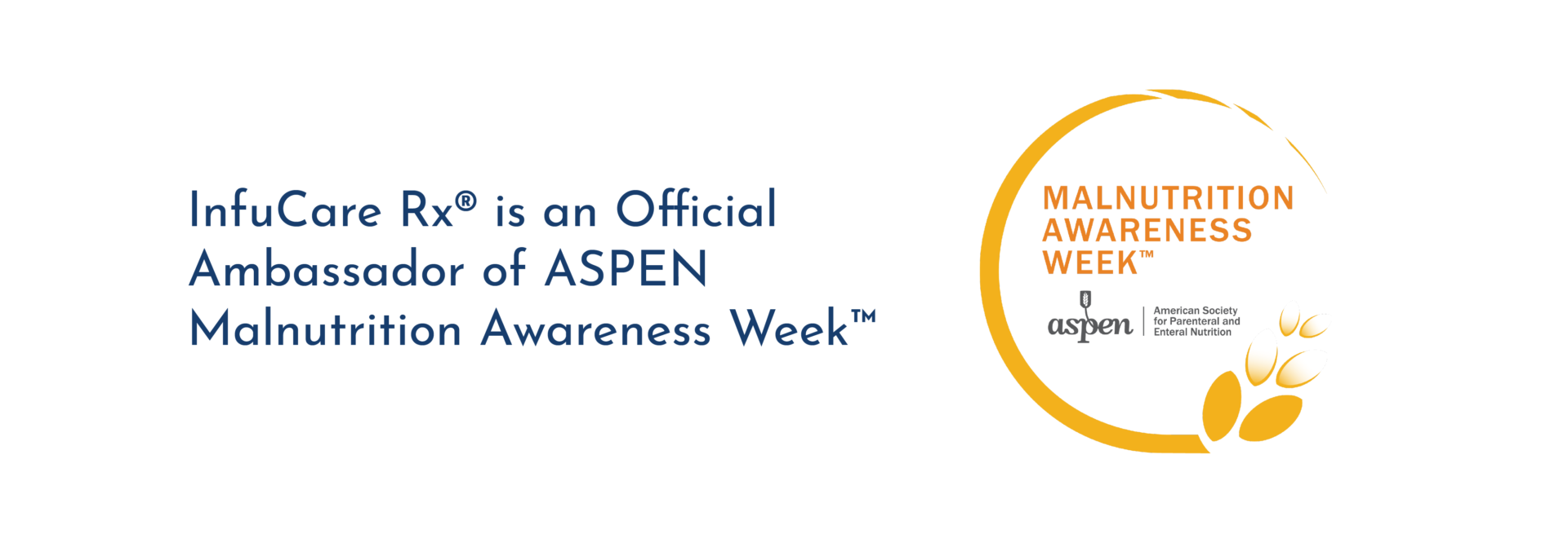 InfuCare Rx® is an Official Ambassador of ASPEN Malnutrition Awareness ...